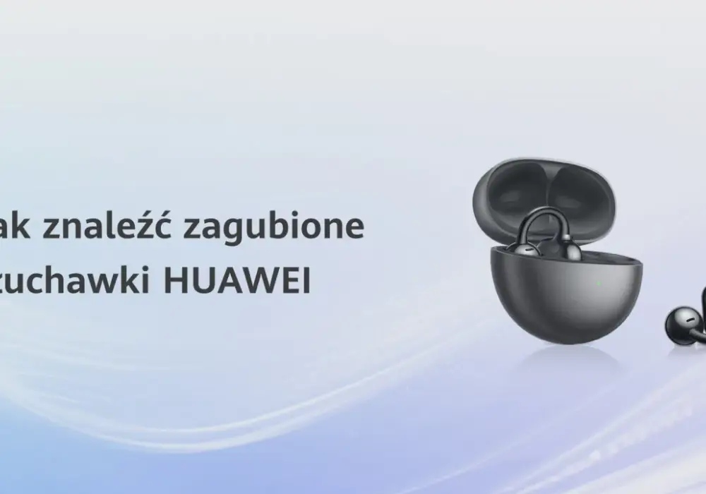 Jak znaleźć słuchawki Huawei FreeBuds i uniknąć ich zgubienia