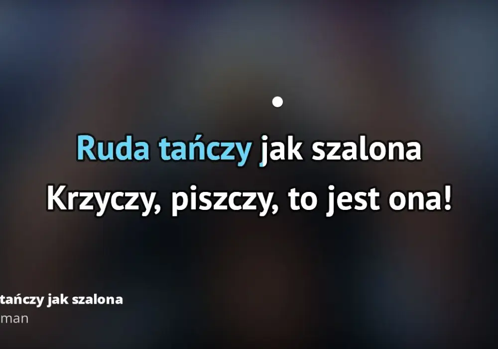 Tekst piosenki Ruda tańczy jak szalona – słowa i kontekst utworu
