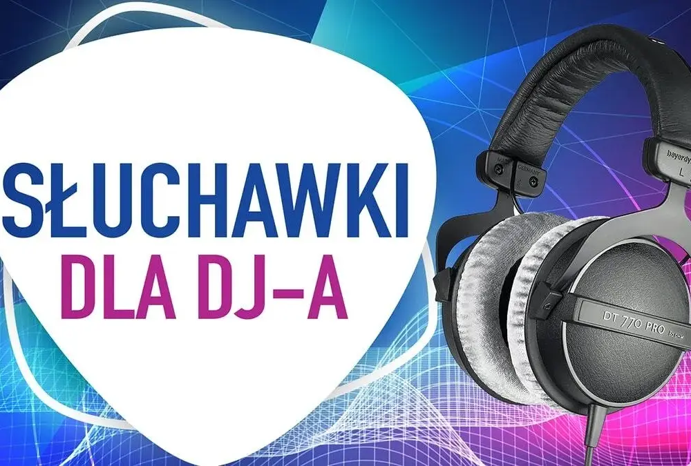 Jakie słuchawki dla DJ wybrać, aby uniknąć rozczarowania dźwiękiem?