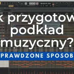 Jak znaleźć podkład muzyczny, który wzbogaci Twoje projekty?