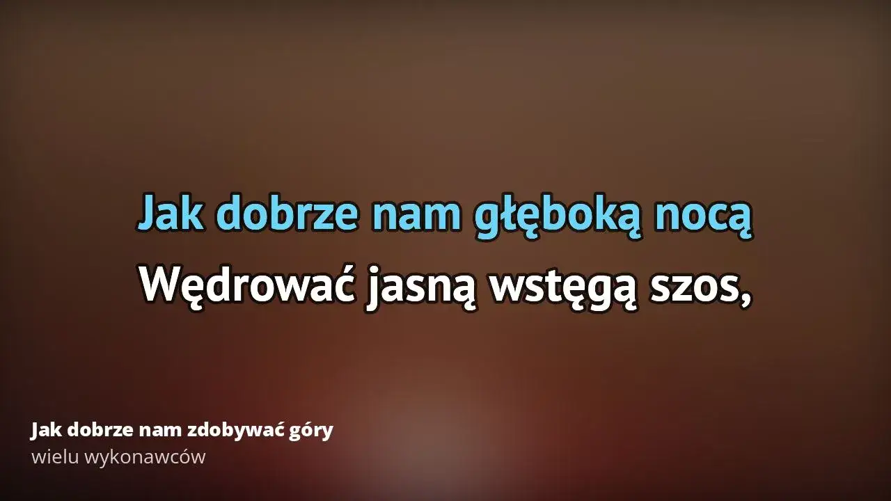 Zdjęcie Tekst piosenki jak dobrze nam zdobywać góry – analiza i znaczenie